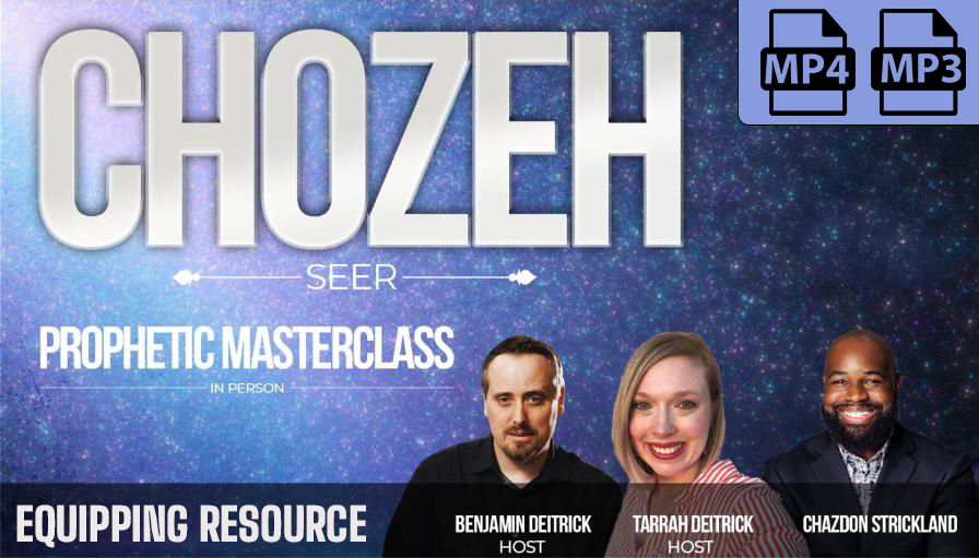 CHOZEH (Hebrew: SEER) Prophetic Master Class